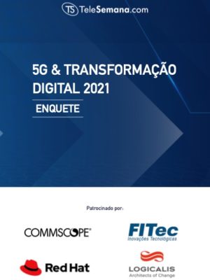 Enquete: 5G & Transformação digital 2021